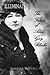 Illuminating Moments: The Films of Alice Guy Blaché (2) (The Life and Work of Alice Guy Blaché)