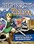 The Big Book of Zelda: The Unofficial Guide to Breath of the Wild and The Legend of Zelda