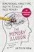 The Memory Illusion: Remembering, Forgetting, and the Science of False Memory