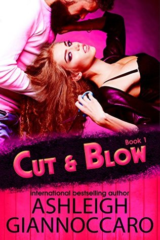 Cut & Blow: Book One (Cut & Blow, #1)