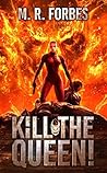 Kill the Queen!