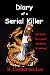 Diary of a Serial Killer Diary of a Serial Killer