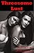Threesome Lust: A Woman AND Man Together? Yes, Please!: Five FFM Ménage a Trois Erotica Stories
