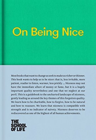 On Being Nice (The School of Life Library)