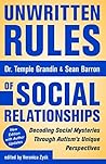 Book cover for Unwritten Rules of Social Relationships: Decoding Social Mysteries Through the Unique Perspectives of Autism: New Edition with Author Updates