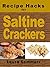 Recipe Hacks for Saltine Crackers