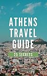 Athens 25 Secrets...