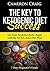 The Key to Ketogenic Diet Success: Get Your Rockstar Body.: Begin with the No B.S. Keto Diet Plan - 7 Days Beginner's Guide
