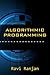 Algorithm Design Manual and Programming Basics for beginners and advanced computer engineers