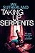 Taking Up Serpents (Brody Taylor Thrillers, #3)