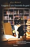 Leggere è una faccenda da gatti by Alex   Howard