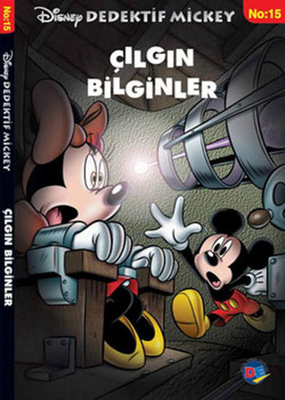Çılgın Bilginler (Dedektif Mickey, #15)