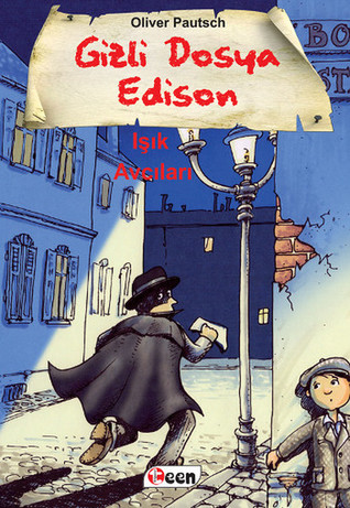 Gizli Dosya Edison - Işık Avcıları (Gizli Doyalar, #3)