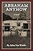 Abraham Anyhow by Adam Van Winkle