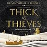 Thick as Thieves by Megan Whalen Turner