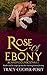 Rose of Ebony (Scandalous S...