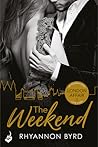 The Weekend by Rhyannon Byrd The Weekend by Rhyannon Byrd