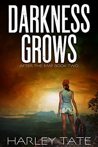 Darkness Grows (After the EMP Saga #2; After the EMP: Darkness #2)