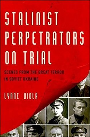 Stalinist Perpetrators on Trial: Scenes from the Great Terror in Soviet Ukraine (Hardcover)