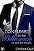 Consumed by the Billionaire: He can't get enough... (Seduced in Sin City Book 3)