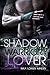 Shadow (Warrior Lover, #8)