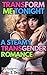 Transform Me Tonight: A Steamy Transgender Romance: The first time he becomes a she—for a strict TG.