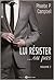 Lui résiter... ou pas, volumes 7 à 12
