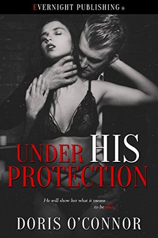 Under His Protection (Kindle Edition)