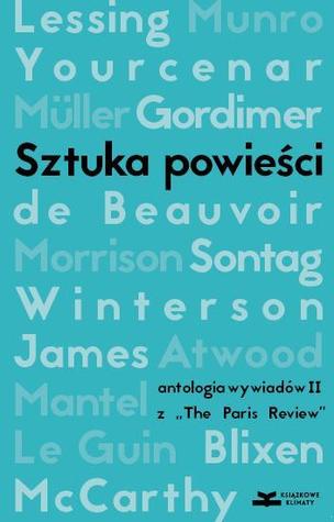 Sztuka powieści. Antologia wywiadów z pisarkami II z „The Paris Review” (Paperback)