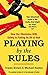 Playing by the Rules: How Our Obsession with Safety is Putting Us All at Risk