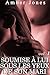 Soumise à Lui sous les yeux de son mari (Vol. 1): (Roman Érotique, Soumission, Sexe à Plusieurs, HARD, Très Pervers, Sexe Intense) (French Edition)
