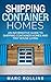 Shipping Container Homes by Marc Rollins