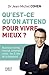 Qu'est-ce qu'on attend pour vivre mieux ? (French Edition)