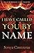 I Have Called You by Name: Tell of My Kingdom's Glory