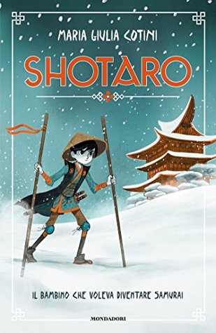 Shotaro - Il bambino che voleva diventare samurai (Italian Edition)