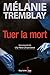 Tuer la mort (French Edition)