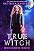 True Witch (Amber Lee #1)