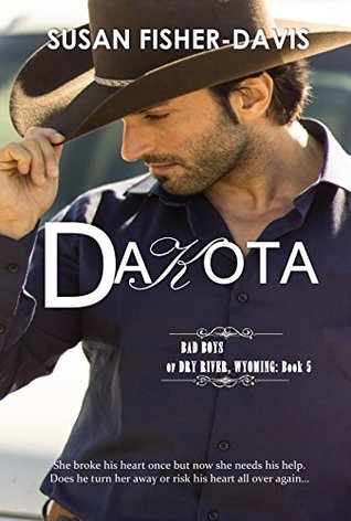 Dakota (Bad Boys of Dry River, Wyoming #5)
