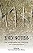 End Notes: Ten stories abou...