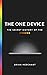 The One Device: The Secret ...