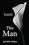 This Man by Jodi Ellen Malpas This Man by Jodi Ellen Malpas