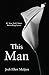 This Man (This Man, #1)