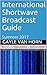 International Shortwave Broadcast Guide: Summer 2017