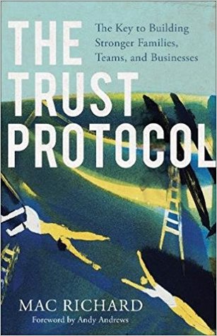 Trust Protocol: The Key to Building Stronger Families, Teams, and Businesses (Paperback)