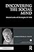 Discovering the Social Mind: Selected works of Christopher D. Frith (World Library of Psychologists)