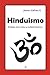 Hinduismo: Religión entre mitos y realidad histórica (Spanish Edition)