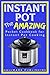 Instant Pot: The AMAZING Pocket Cookbook for Instant Pot Cooking
