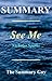 Summary - See Me: By Nicholas Sparks (See Me: A Complete Summary - Book, Paperback, Hardcover, Summary Book 1)