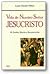 Vida de Nuestro Señor Jesucristo. III. Pasión, muerte y resurrección