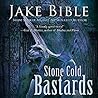 Stone Cold Bastards by Jake Bible